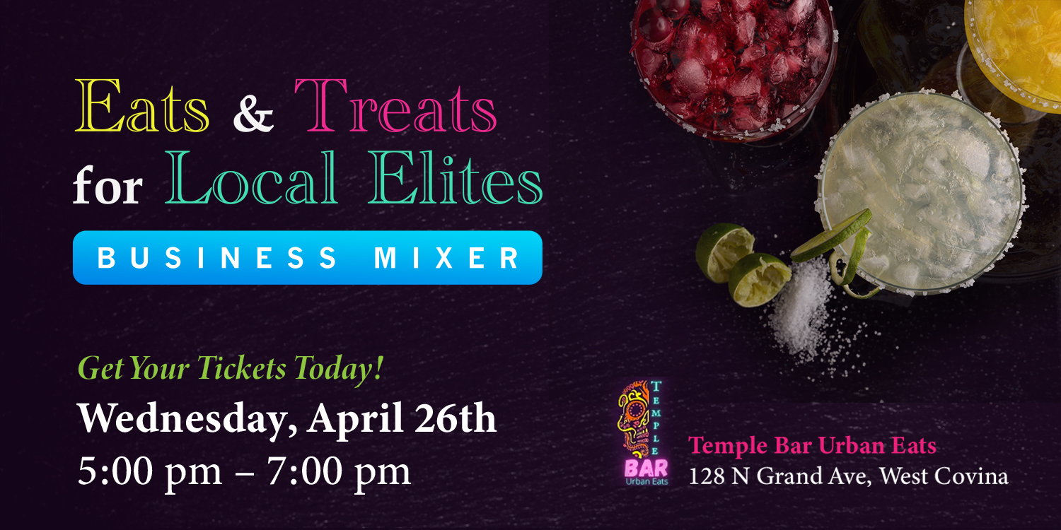 Eats & Treats for Local Elites: Business Mixer by the Covina Chamber of Commerce